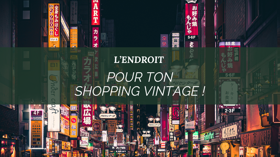 Tokyo en mode seconde main :  le meilleur du shopping vintage !